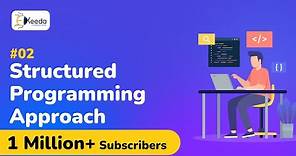 Introduction to Structured Programming Approach - Structure Programming Approach - C Programming