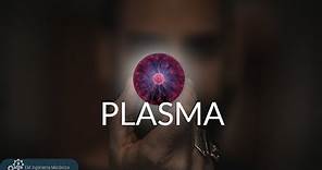 ¿Qué es el plasma?