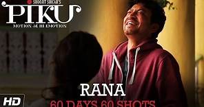 PIKU | Irrfan Khan 60 Days 60 Shots | In Cinemas Now