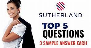Sutherland Hiring Team Top 5 Interview Questions with 3 Sample answer each