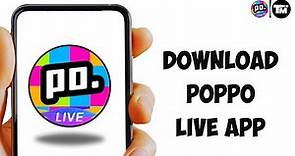How To Download Poppo Live App | Create Poppo Live Account