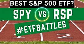 ETF Battles: Finding the Best S&P 500 ETFs - SPY vs. RSP - Who Wins?