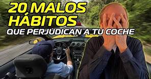 20 MALOS HÁBITOS. ¡Que rompen tu coche!