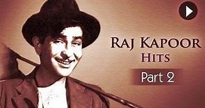 Best Of Raj Kapoor Songs - Vol 2 - Evergreen Classic Hindi Songs - Superhit Songs