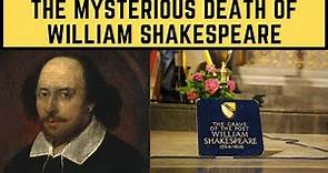 The MYSTERIOUS Death Of William Shakespeare