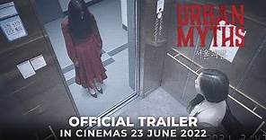URBAN MYTHS (Official Trailer) - In Cinemas 23 JUNE 2022