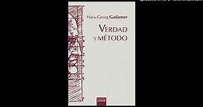 1) Verdad y Método I. Hans-Georg Gadamer (Introducción) Audiolibro
