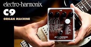 Electro-Harmonix C9 Organ Machine (EHX Pedal Demo by Bill Ruppert)