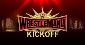 WrestleMania 35 Kickoff: April 7, 2019