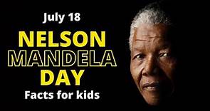 Nelson Mandela Facts For Kids | The Life Of Nelson Mandela For Kids | Nelson Mandela Day