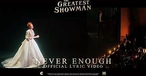 The Greatest Showman ['Never Enough' Lyric Video in HD (1080p)]