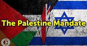 The Palestine Mandate: The Origins of the Israeli-Palestinian Conflict (Supercut)