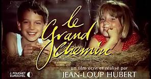 Le Grand Chemin - 1987 (The Grand Highway)