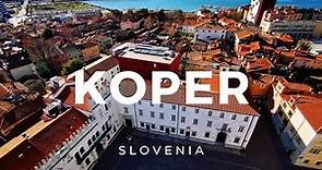 Koper, Slovenia â–ş Video guide, 12 min. | 4K