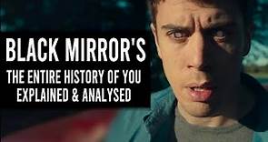 BLACK MIRROR'S THE ENTIRE HISTORY OF YOU – EXPLAINED & ANALYSED
