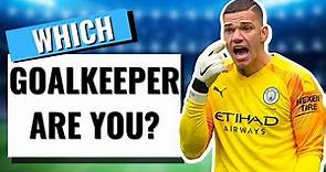 Which goalkeeper Are You ?? Football Quiz