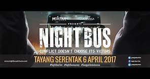NIGHT BUS Official Theatrical Trailer - Final Version!!!