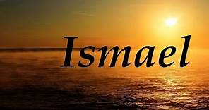 Ismael, significado y origen del nombre