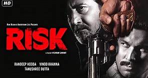 रिस्क RISK Full Hindi Movie | Bollywood Action Movie | Randeep Hooda, Vinod Khanna, Tanushree Dutta