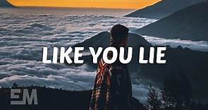 Dylan Russell - Like You Lie (Lyrics)