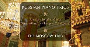 Best of Russian Piano Trios | Tchaikovsky, Rimsky-Korsakov, Borodin, Glinka, Arensky, Taneyev