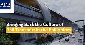 Bringing Back the Culture of Rail Transport in the Philippines