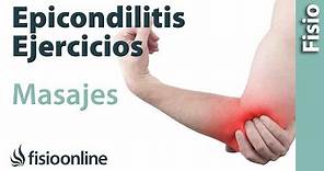 Epicondilitis o codo de tenista - Tratamiento con ejercicios, automasajes y estiramientos