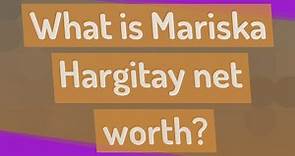 What is Mariska Hargitay net worth?
