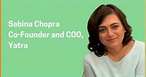 Sabina Chopra | Co-founder & COO of Yatra | Biography | Challenges | Business idea |