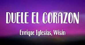 DUELE EL CORAZON - Enrique Iglesias, Wisin (Lyrics Video)