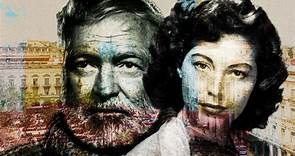 Finca Vigia: Ernest Hemingway and Ava Gardner in Cuba