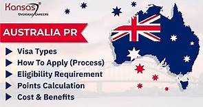 A Step by Step Guide For Australia PR Visa in 2023 | Application Process | Points | Cost | Benefits