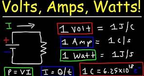 Volts, Amps, & Watts Explained!