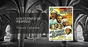 Los últimos de Filipinas (1945) - Película Completa