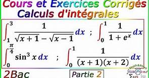 Calculs d'intégrales - Cours et Exercices Corrigés - 2Bac – [Partie2]