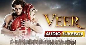 Veer | Jukebox (Full Songs) | Salman Khan & Zarine Khan
