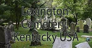 Lexington Cemetery | Graveyard | History | Subtitles | Kentucky | USA