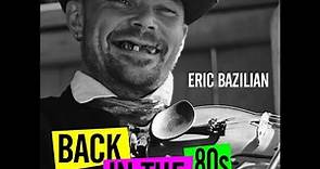 Eric Bazilian - Back In The 80s