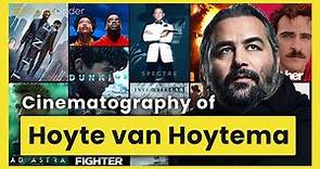 Hoyte van Hoytema Cinematography Techniques — IMAX, Lighting, and Lenses