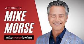 Meet Attorney Mike Morse I Mike Morse Law Firm