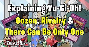 Rulings With Gozen Match, Rivalry of Warlords & There Can Be Only One! | Yu-Gi-Oh! Explained
