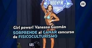 Vanessa Guzmán IMPACTA al GANAR concurso de FISICOCULTURISMO