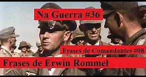 Frases de Erwin Rommel.