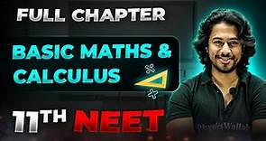 Basic Maths & Calculus FULL CHAPTER | Class 11th Physics | Arjuna NEET