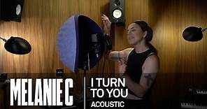 MELANIE C - I Turn to You [Acoustic]