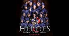 Héroes La Película | Tráiler