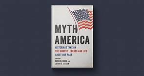New book ‘Myth America’ examines misinformation in U.S. history