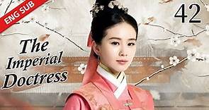 ENG SUB 【The Imperial Doctress】EP 42 | Starring: Wallace Huo, Liu Shi Shi, Huang Xuan