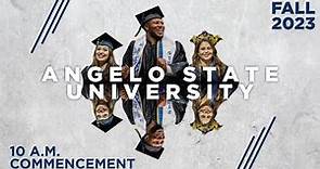 Fall 2023 - Dec. 16, 10 a.m. Commencement - Angelo State University