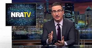 NRA TV: Last Week Tonight with John Oliver (HBO)